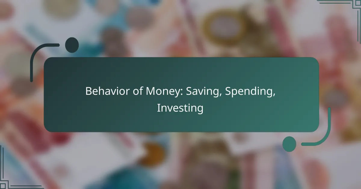 Behavior of Money: Saving, Spending, Investing