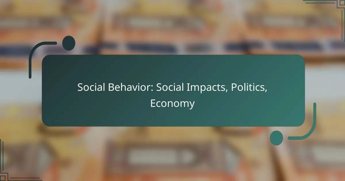 Social Behavior: Social Impacts, Politics, Economy