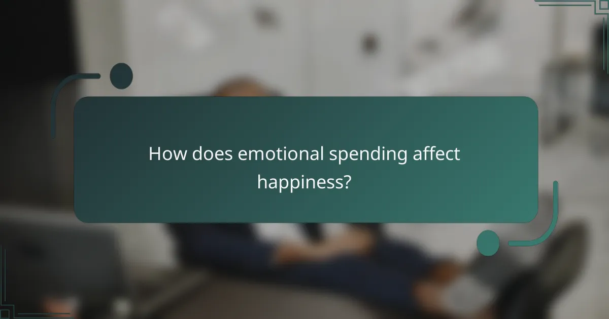 How does emotional spending affect happiness?
