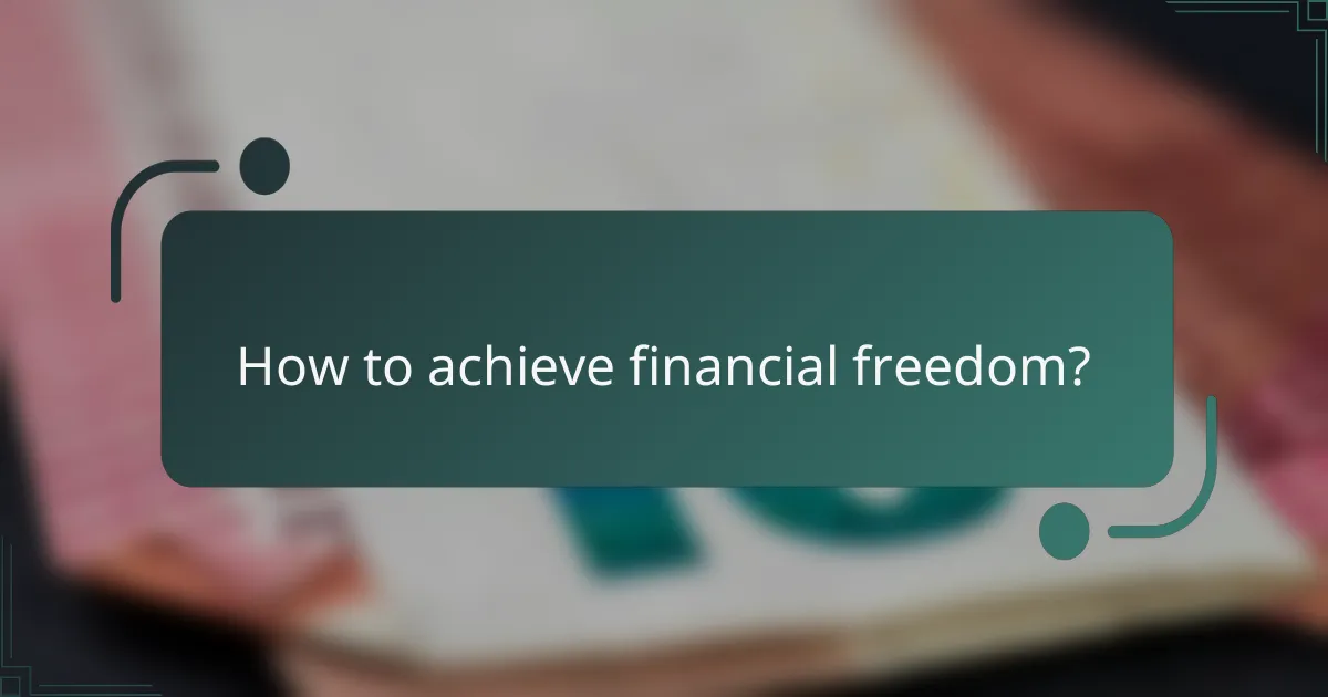 How to achieve financial freedom?