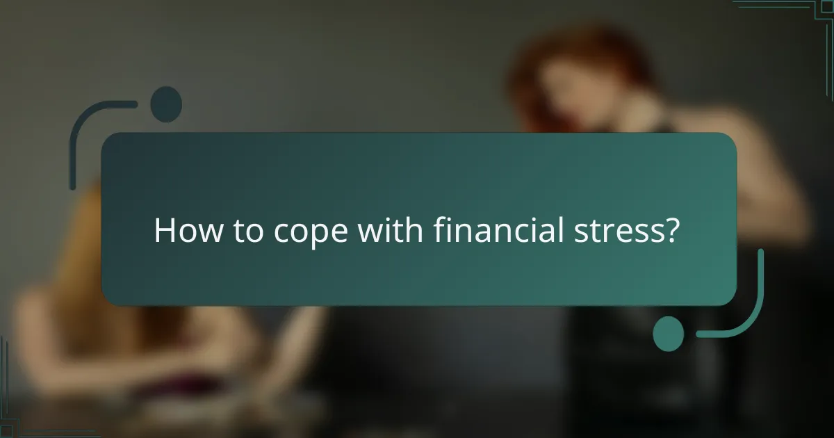 How to cope with financial stress?