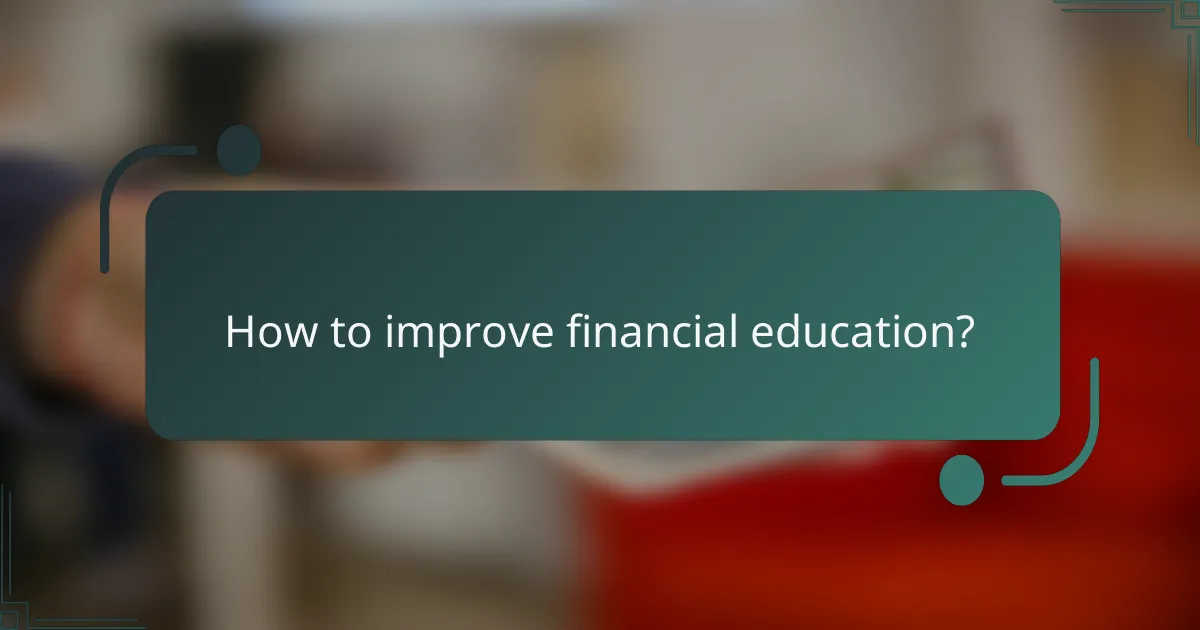 How to improve financial education?