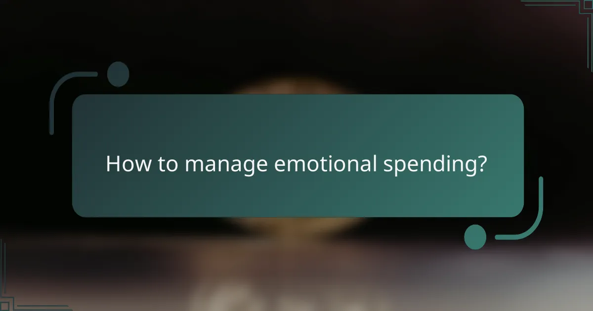 How to manage emotional spending?