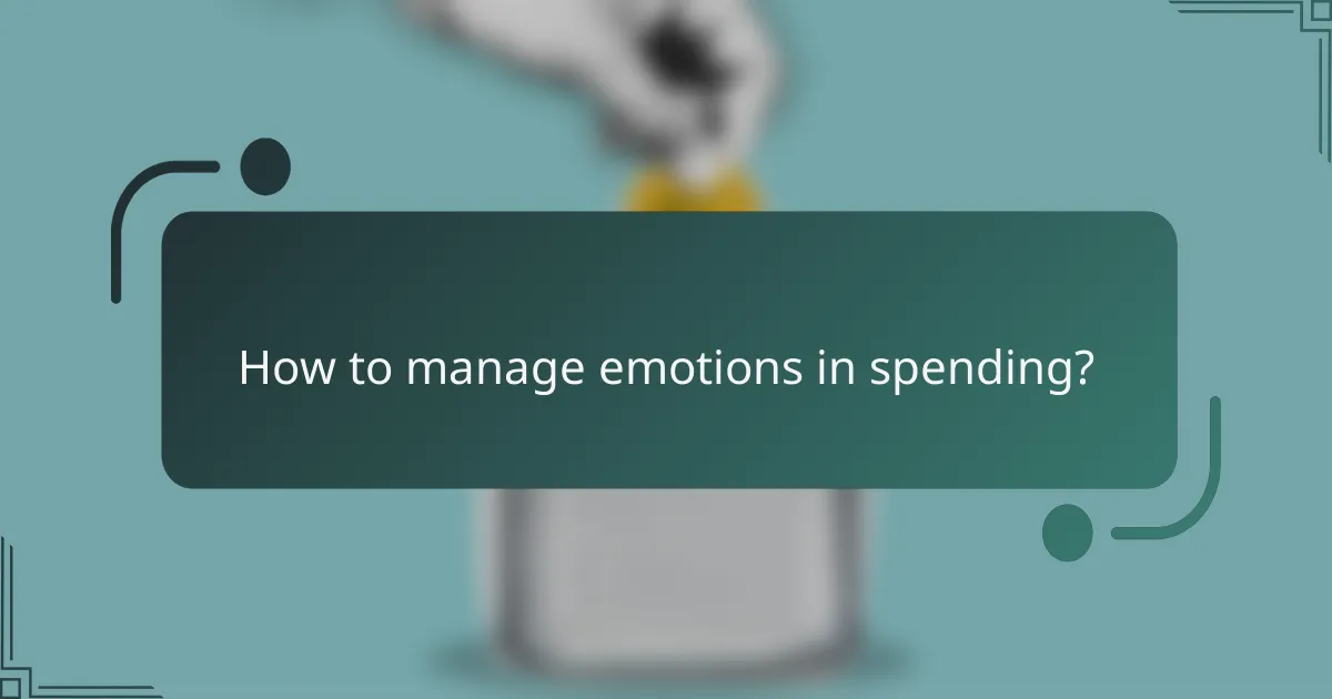 How to manage emotions in spending?