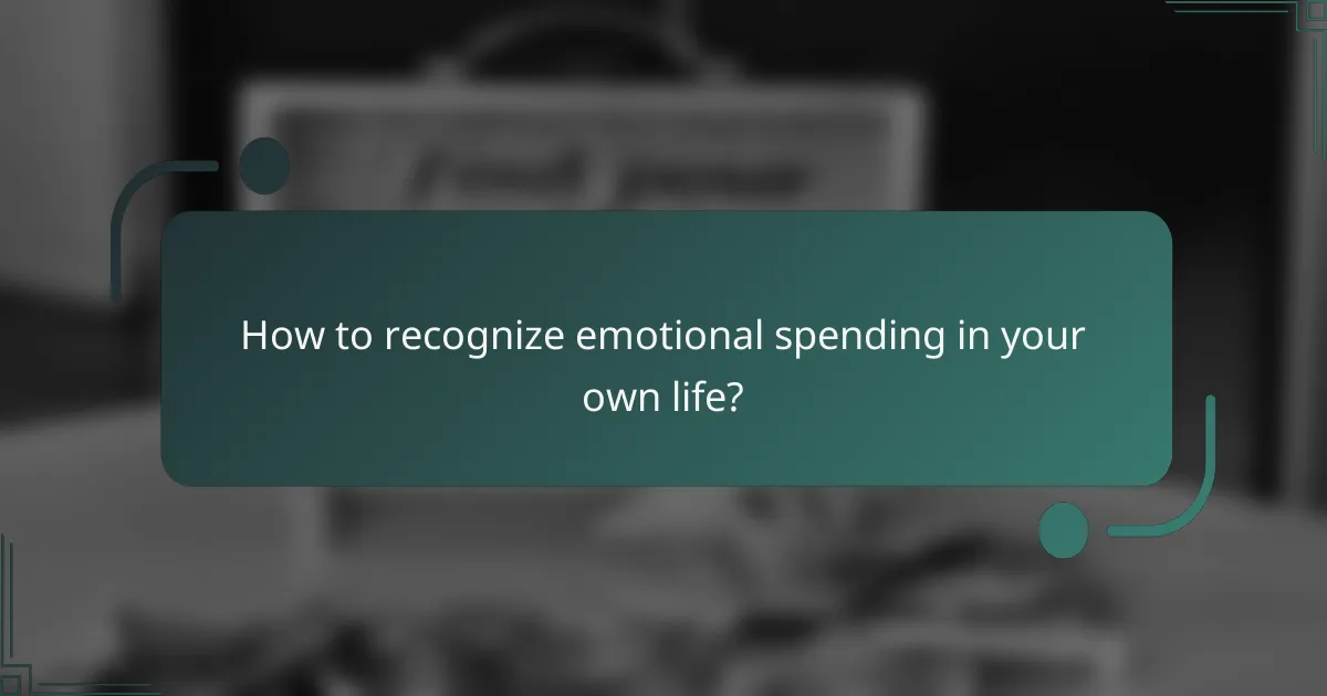 How to recognize emotional spending in your own life?