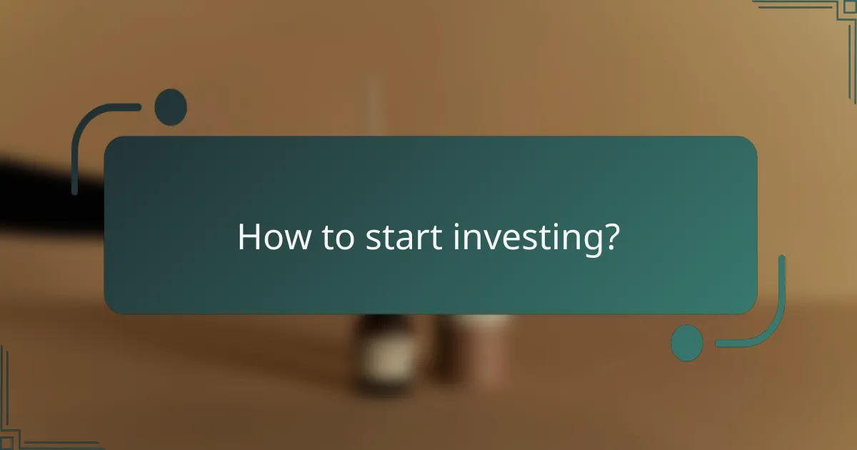 How to start investing?