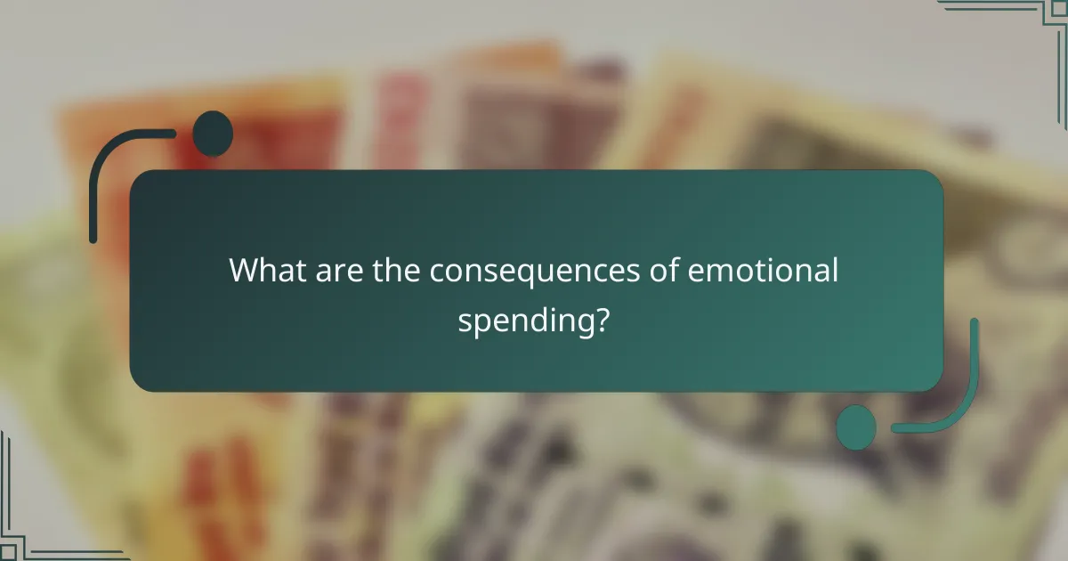 What are the consequences of emotional spending?